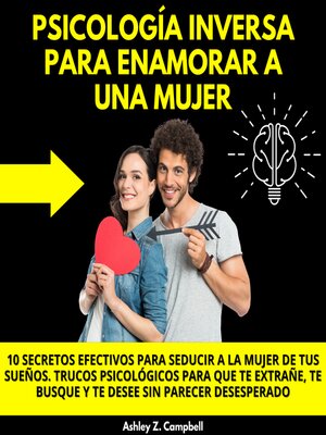 PSICOLOGÍA INVERSA PARA ENAMORAR a UNA MUJER - Audiobook
